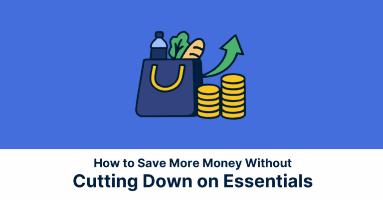 Blog Covers How to Save More Money Without Cutting Down on Essentials 1